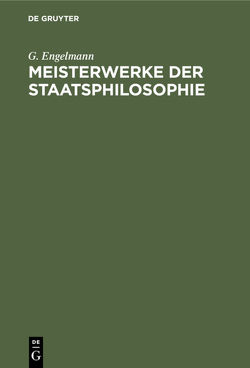 Meisterwerke der Staatsphilosophie von Engelmann,  G.