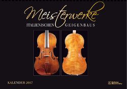 Meisterwerke des Geigenbaus Kalender 2017