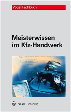 Meisterwissen im Kfz-Handwerk von Deußen,  Ralf, Schlüter,  Volkert, Schmidt,  Jörg, Sprenger,  Axel, Zobel,  Carl H