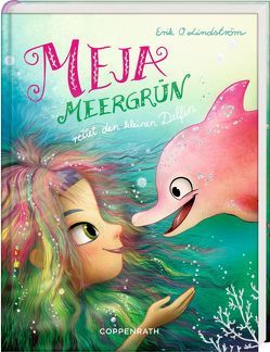 Meja Meergrün rettet den kleinen Delfin (Bd. 2) von Lindström,  Erik Ole, Rauers,  Wiebke