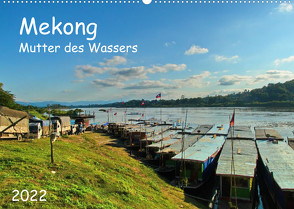 Mekong, Mutter des Wassers (Wandkalender 2022 DIN A2 quer) von Böck,  Herbert