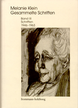 Melanie Klein: Gesammelte Schriften / Band III: Schriften 1946–1963 von Cycon,  Ruth, Erb,  Hermann, Klein,  Melanie, Vorspohl,  Elisabeth