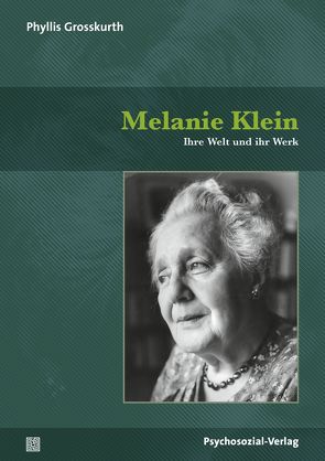 Melanie Klein von Grosskurth,  Phyllis, Theusner-Stampa,  Gudrun