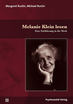 Melanie Klein lesen von Rustin,  Margaret, Rustin,  Michael, Vaihinger,  Antje
