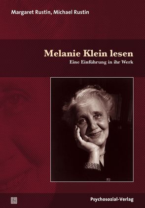 Melanie Klein lesen von Rustin,  Margaret, Rustin,  Michael, Vaihinger,  Antje