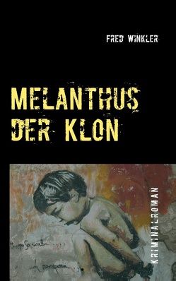 Melanthus der Klon von Winkler,  Fred