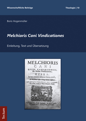Melchioris Cani Vindicationes von Hogenmüller,  Boris
