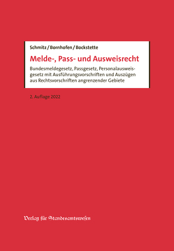 Melde-, Pass- und Ausweisrecht von Bockstette,  Rainer, Bornhofen,  Heinrich, Schmitz,  Heribert