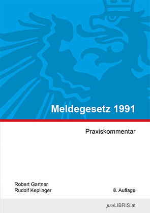 Meldegesetz 1991 von Gartner,  Robert, Keplinger,  Rudolf