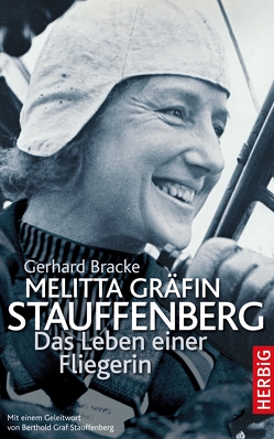 Melitta Gräfin Stauffenberg von Bracke,  Gerhard, Stauffenberg,  Berthold von