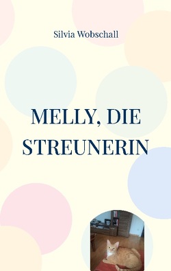 Melly, die Streunerin von Wobschall,  Silvia