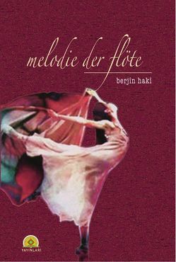 Melodie der Flöte von Hakî,  Berjîn