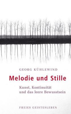 Melodie und Stille von Kühlewind,  Georg, Loge,  Adelhart