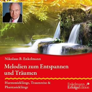 Melodien zum Entspannen und Träumen von Enkelmann,  Nikolaus B.