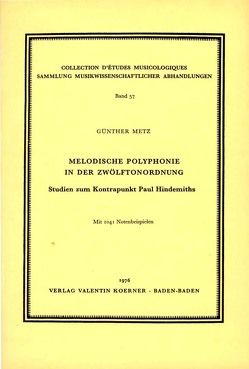 Melodische Polyphonie in der Zwölftonordnung von Metz,  Günther