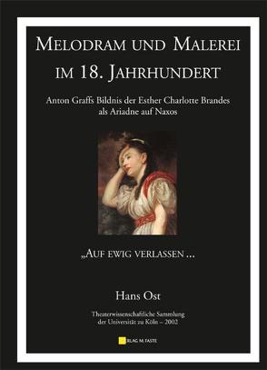 Melodram und Malerei im 18. Jahrhundert von Ost,  Hans