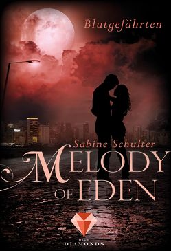 Melody of Eden 1: Blutgefährten von Schulter,  Sabine