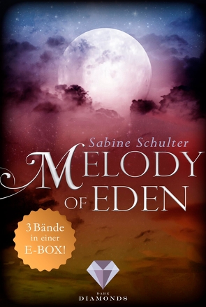 Melody of Eden: Alle 3 Bände der romantischen Vampir-Reihe in einer E-Box! von Schulter,  Sabine