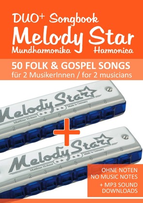 Melody Star Duo+ Songbook – 50 Folk & Gospel Songs für 2 MusikerInnen / for 2 musicians von Boegl,  Reynhard, Schipp,  Bettina