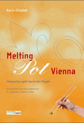 Melting Pot Vienna von Chladek,  Karin