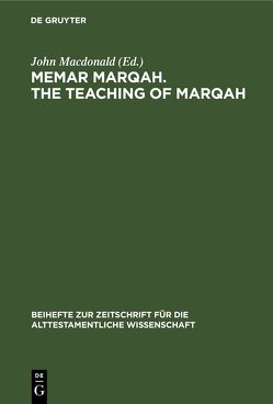Memar Marqah. The Teaching of Marqah von Macdonald,  John