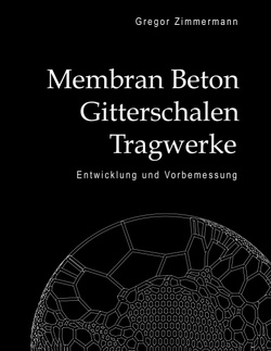Membran Beton Gitterschalen Tragwerke von Zimmermann,  Gregor