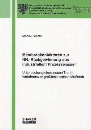 Membrankontaktoren zur NH3-Rückgewinnung aus industriellem Prozesswasser von Ulbricht,  Martin