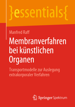 Membranverfahren bei künstlichen Organen von Raff,  Manfred
