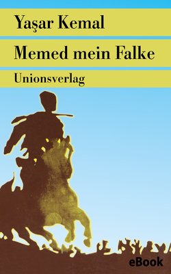 Memed mein Falke von Brands,  Horst Wilfrid, Kemal,  Yasar