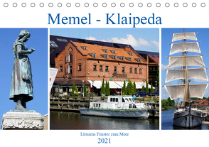 Memel – Klaipeda. Litauens Fenster zum Meer (Tischkalender 2021 DIN A5 quer) von von Loewis of Menar,  Henning