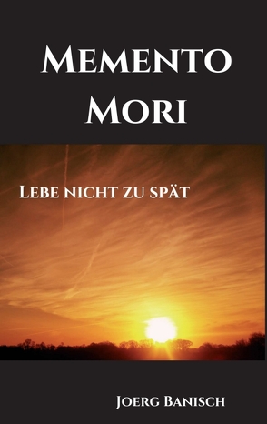 Memento Mori von Banisch,  Joerg