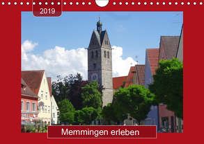Memmingen erleben (Wandkalender 2019 DIN A4 quer) von Keller,  Angelika