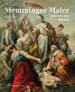Memminger Maler zur Zeit des Barock von Bayer,  Günther