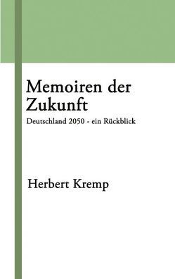 Memoiren der Zukunft von Kremp,  Herbert