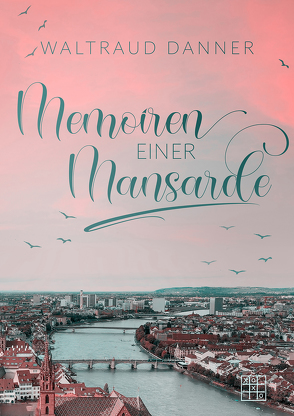 Memoiren einer Mansarde von Danner,  Waltraud