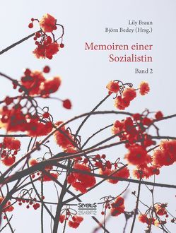 Memoiren einer Sozialistin – Band 2 von Bedey,  Björn, Braun,  Lily