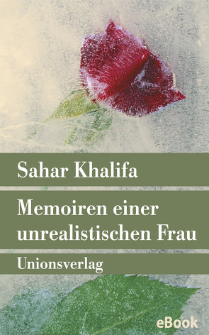 Memoiren einer unrealistischen Frau von Chammaa,  Leila, Khalifa,  Sahar