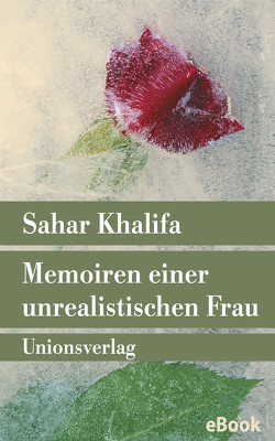 Memoiren einer unrealistischen Frau von Chammaa,  Leila, Khalifa,  Sahar