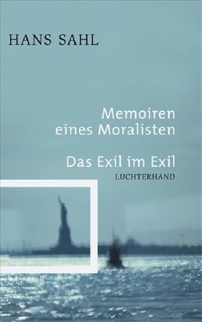 Memoiren eines Moralisten – Das Exil im Exil von Sahl,  Hans