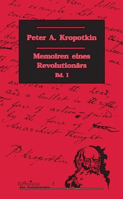 Memoiren eines Revolutionärs / Memoiren eines Revolutionärs Bd. 1 von Becker,  Heiner, Kropotkin,  Peter A., Walter,  Nicolas