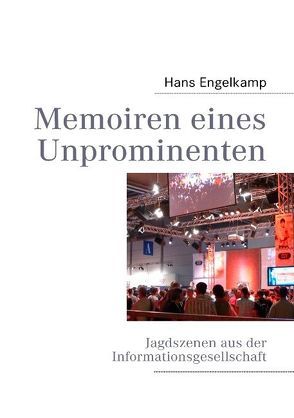 Memoiren eines Unprominenten von Engelkamp,  Hans