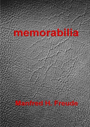 memorabilia – Aphorismen aus der verkommenen Welt von Freude,  Manfred H.