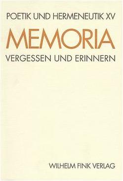 Memoria. Vergessen und Erinnern von Haverkamp,  Anselm, Herzog,  Reinhart, Lachmann,  Renate