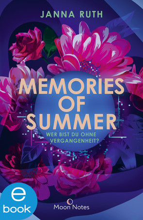 Memories of Summer. Wer bist du ohne Vergangenheit? von Ruth,  Janna