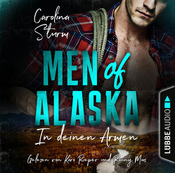 Men of Alaska – In deinen Armen von Moos,  Ronny, Rieper,  Karo, Sturm,  Carolina