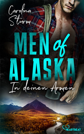 Men of Alaska – In deinen Armen von Sturm,  Carolina
