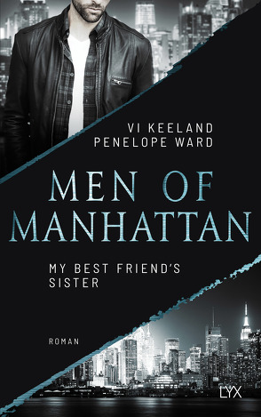 Men of Manhattan – My Best Friend’s Sister von Görnig,  Antje, Keeland,  Penelope Ward,  Vi