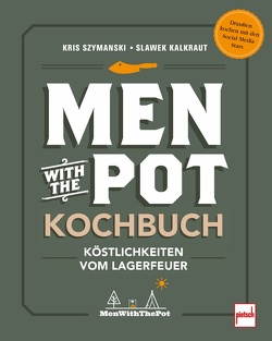 Men with the Pot Kochbuch von Kalkraut,  Slawek, Szymanski,  Kris
