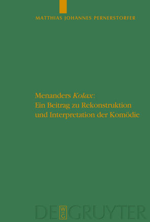 Menanders „Kolax“ von Pernerstorfer,  Matthias Johannes