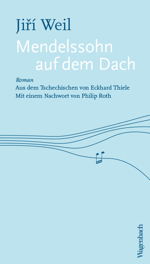 Mendelssohn auf dem Dach von Roth,  Philip, Thiele,  Eckhard, Weil,  Jiri